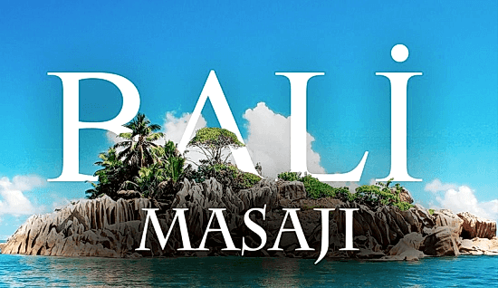 Bali Masajının Tarihçesi ve Faydaları